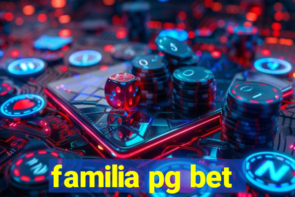 familia pg bet